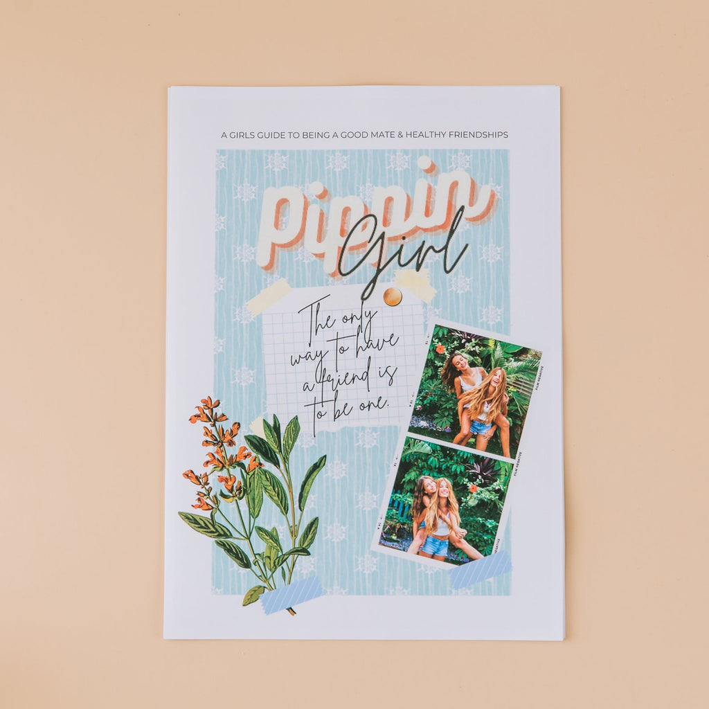 Pippin Girl a girls guide to being a good mate and healthy relationships